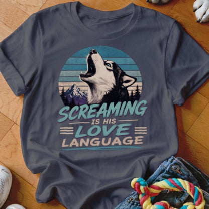 Screaming Is His Love Language Shirt - The Pawsitive Initiative