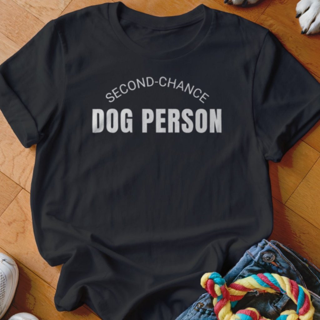 Second - Chance Dog Person Shirt - The Pawsitive Initiative