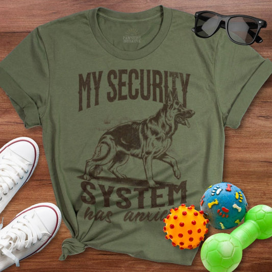Security System Has Anxiety Shirt - The Pawsitive Initiative