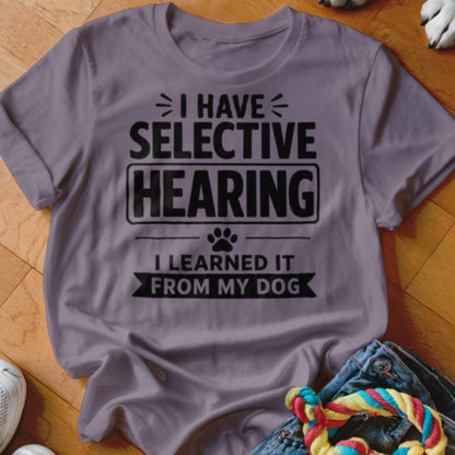 Selective Hearing Shirt - The Pawsitive Initiative