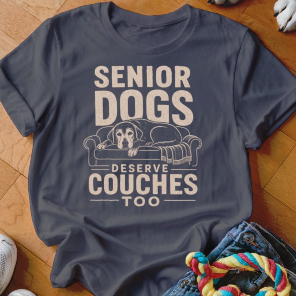 Senior Dogs Deserve Couches Shirt - The Pawsitive Initiative