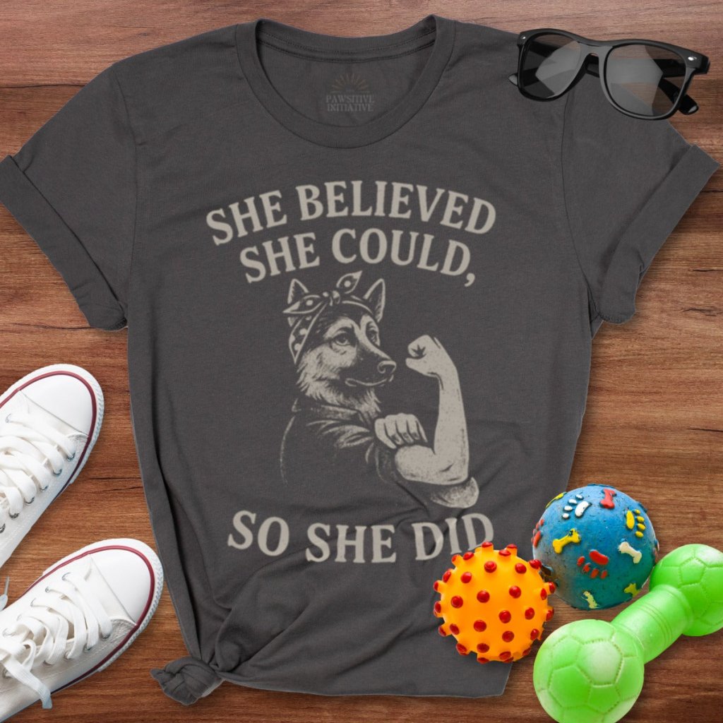 She Believed She Could Shirt - The Pawsitive Initiative