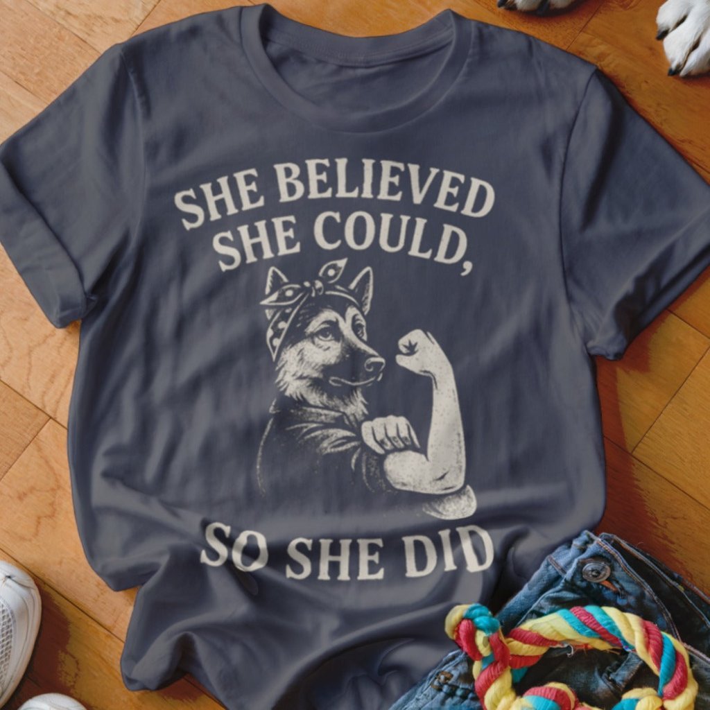 She Believed She Could Shirt - The Pawsitive Initiative
