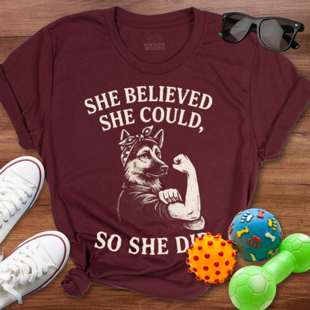 She Believed She Could Shirt - The Pawsitive Initiative