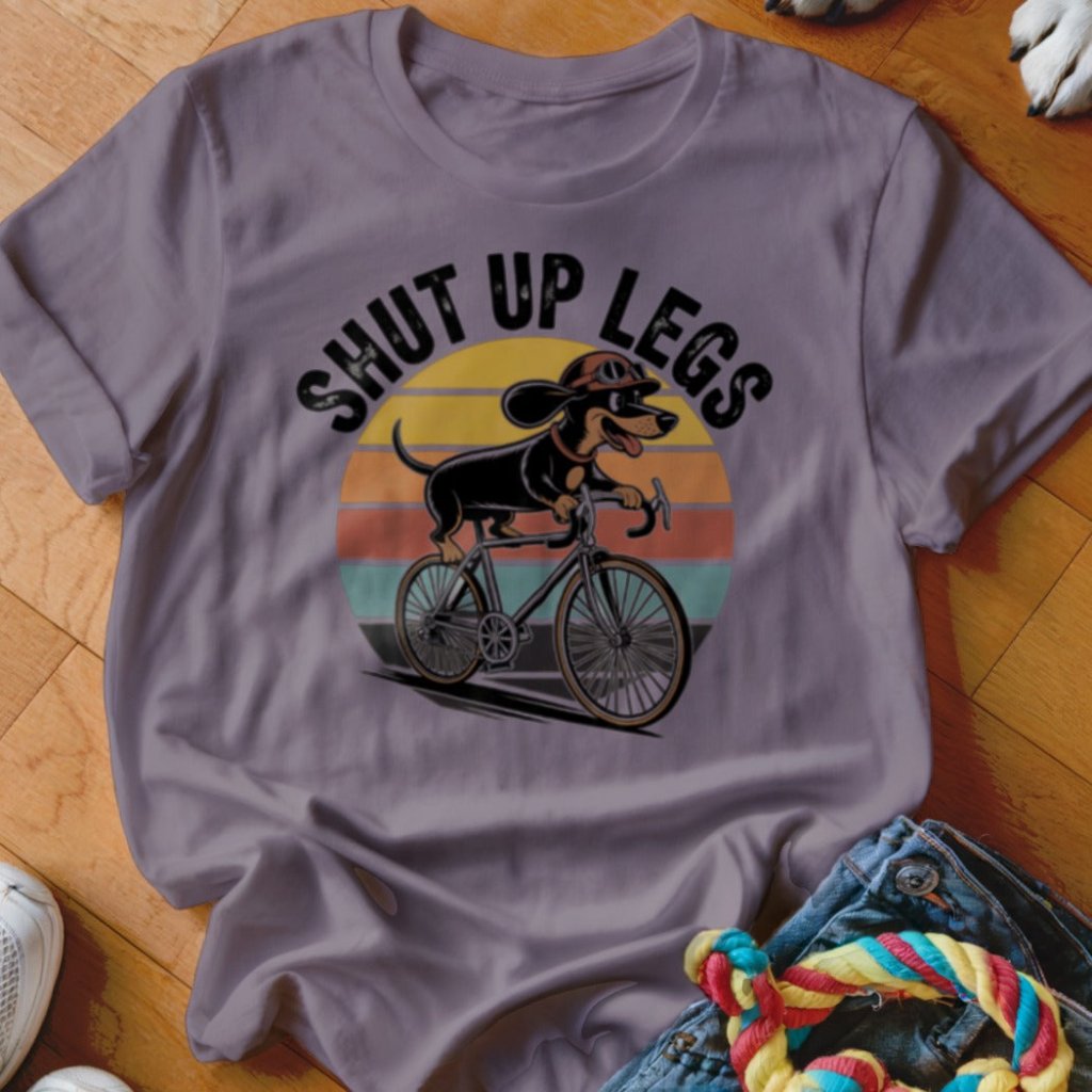 Shut Up Legs Shirt - The Pawsitive Initiative