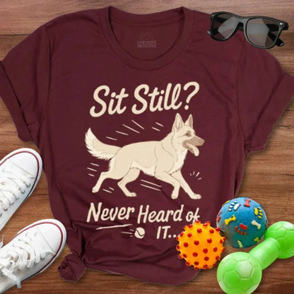 Sit Still GSD Shirt - The Pawsitive Initiative