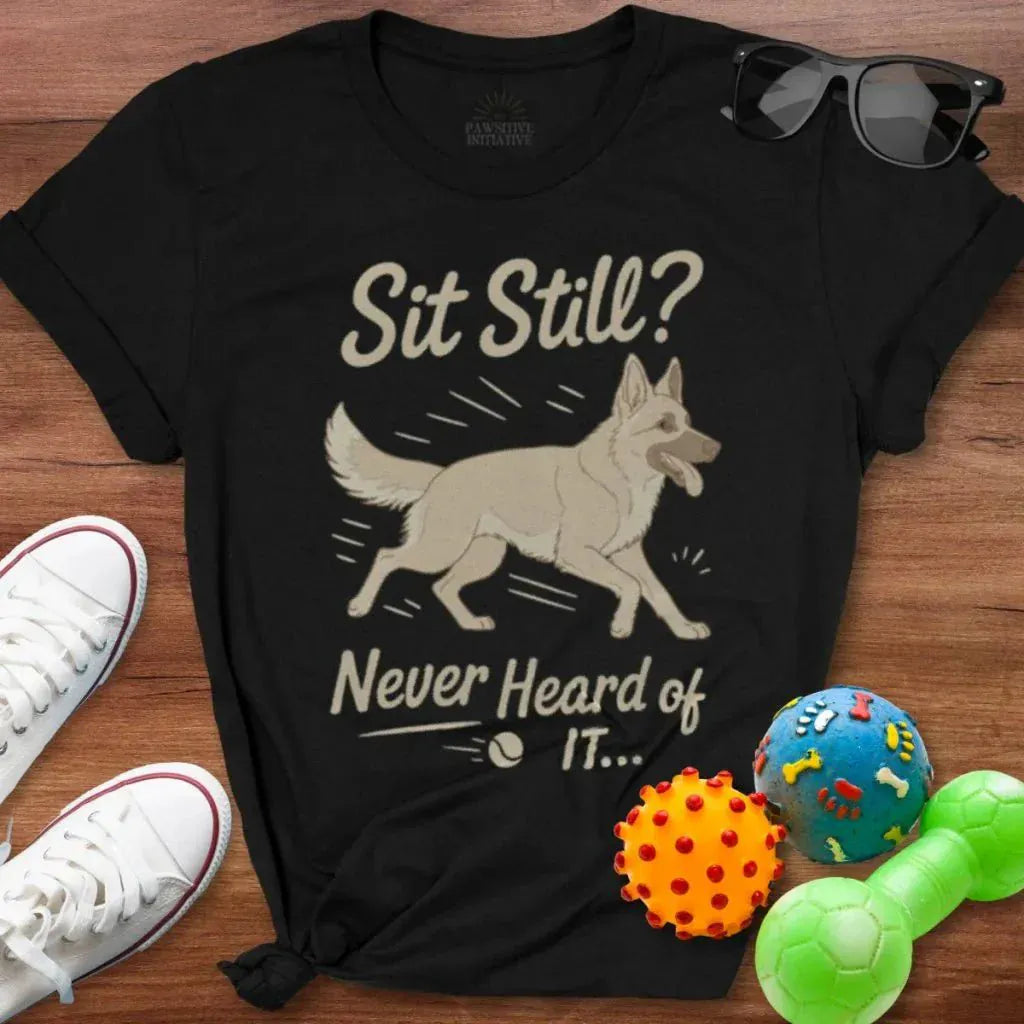 Sit Still GSD Shirt - The Pawsitive Initiative