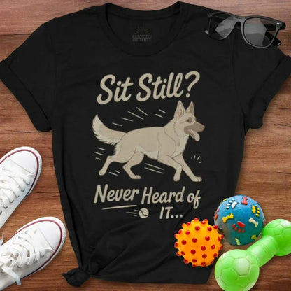 Sit Still GSD Shirt - The Pawsitive Initiative