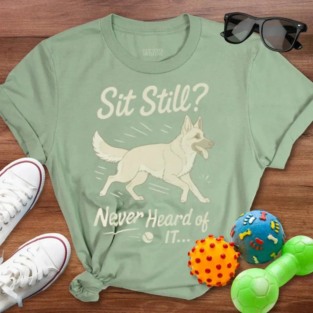Sit Still GSD Shirt - The Pawsitive Initiative