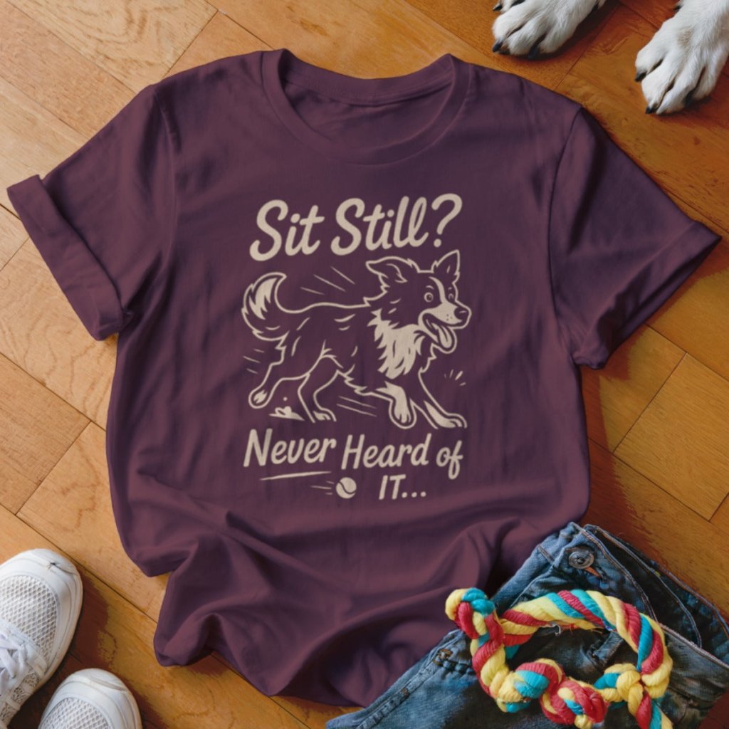 Sit Still Shirt - The Pawsitive Initiative