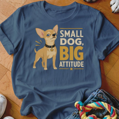 Small Dog, Big Attitude Shirt - The Pawsitive Initiative