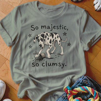 So Majestic So Clumsy Shirt - The Pawsitive Initiative
