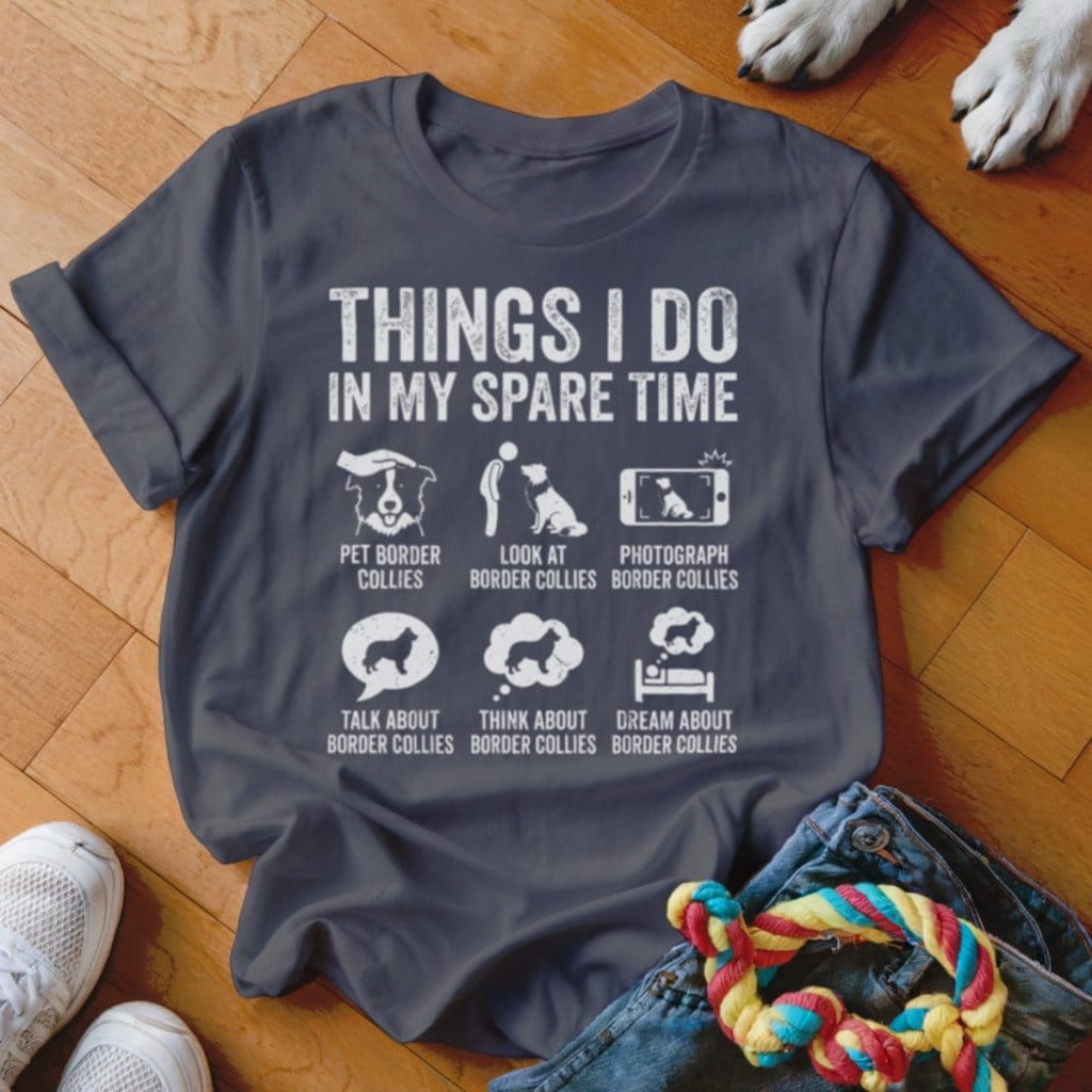 Spare Time Collie Shirt - The Pawsitive Initiative