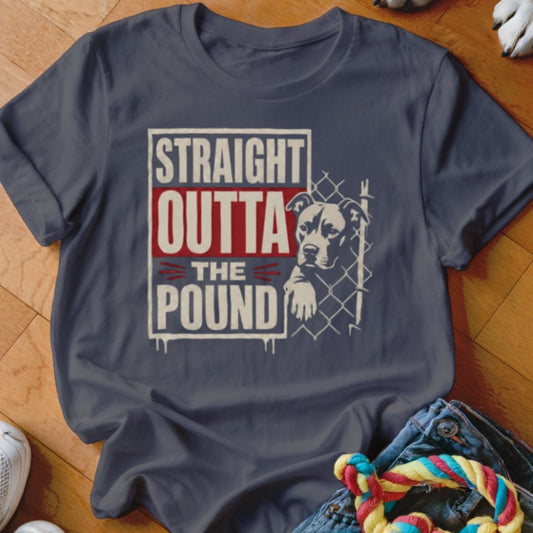 Straight Outta The Pound Shirt - The Pawsitive Initiative