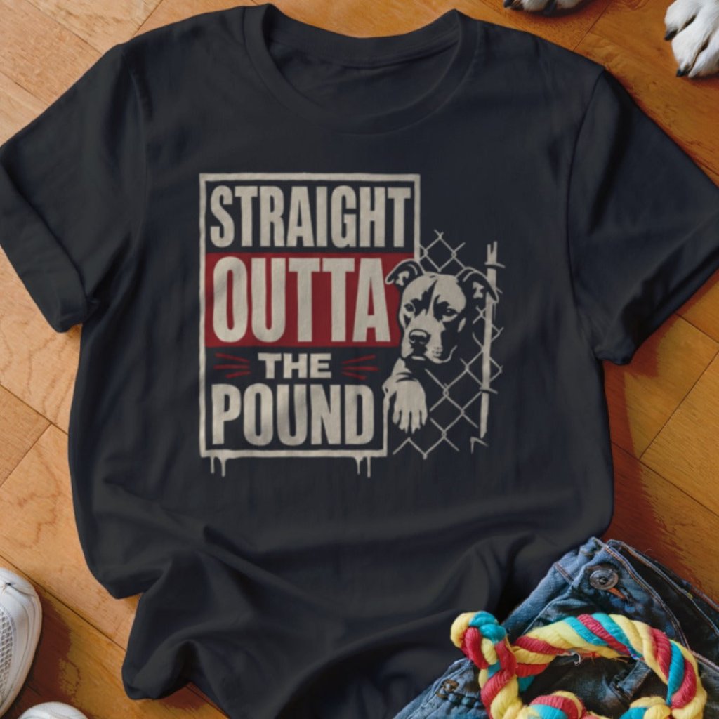 Straight Outta The Pound Shirt - The Pawsitive Initiative