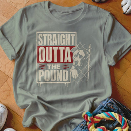 Straight Outta The Pound Shirt - The Pawsitive Initiative
