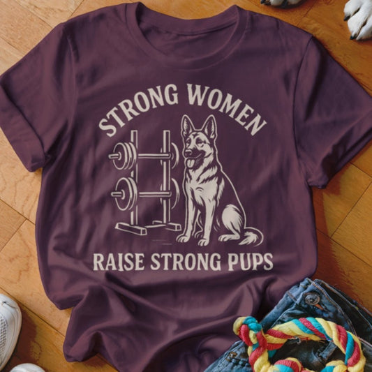 Strong Women Raise Strong Pups Shirt - The Pawsitive Initiative