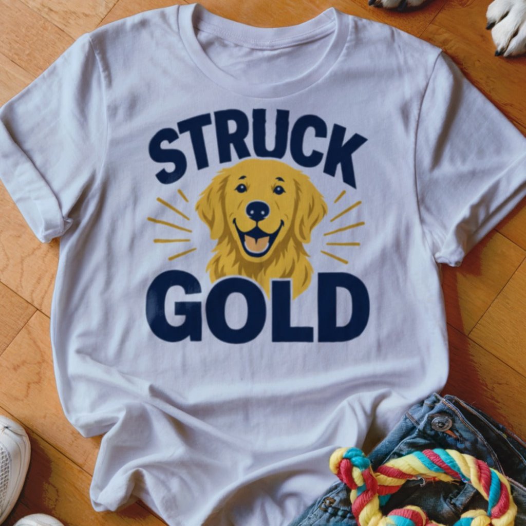 Struck Gold Shirt - The Pawsitive Initiative