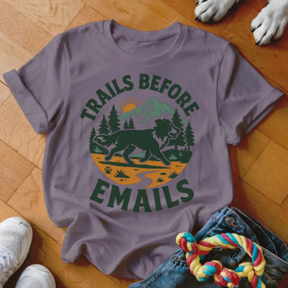 Tails Before Emails Shirt - The Pawsitive Initiative
