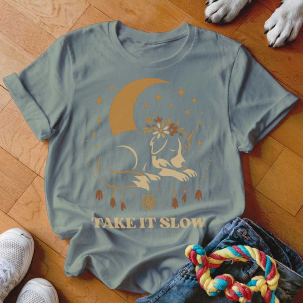 Take it Slow Shirt - The Pawsitive Initiative