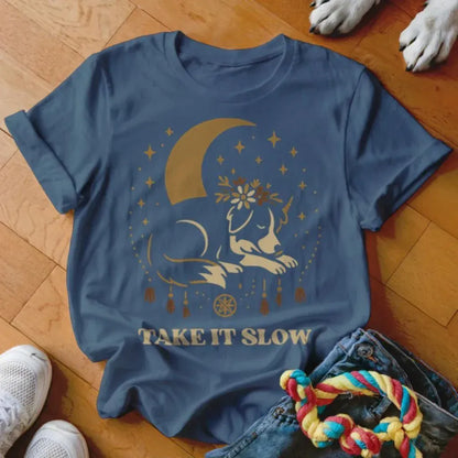 Take it Slow Shirt - The Pawsitive Initiative