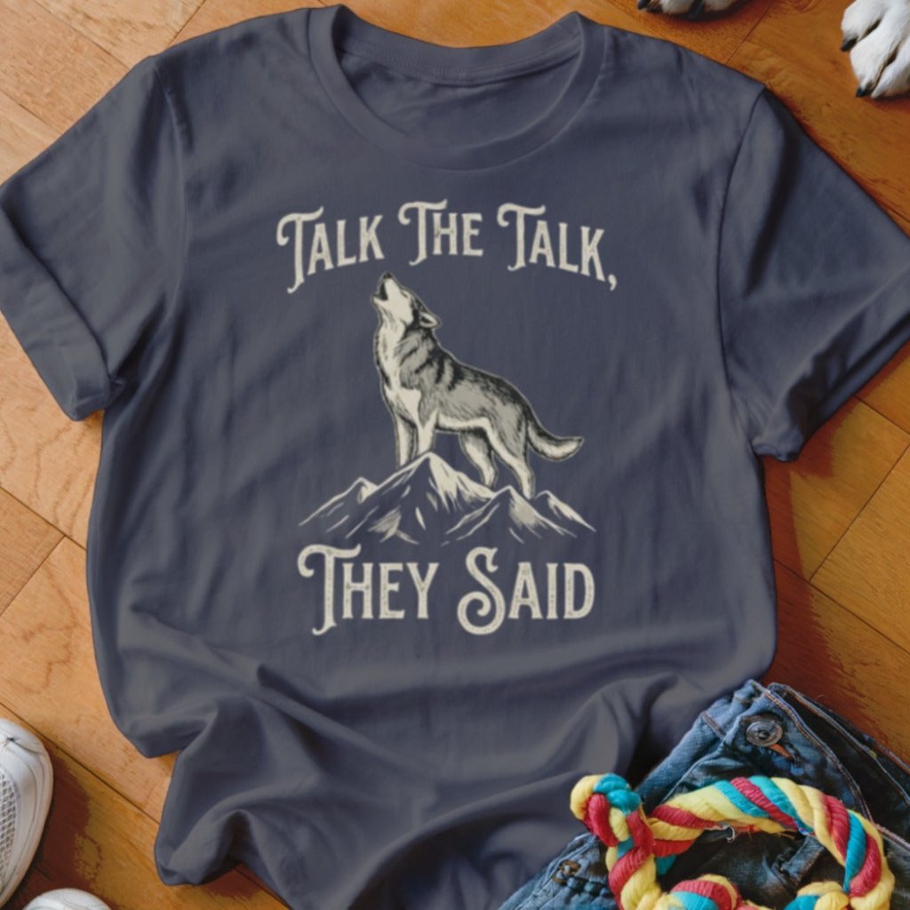 Talk the Talk Shirt - The Pawsitive Initiative