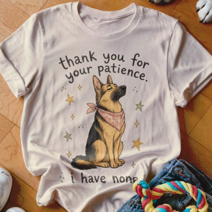 Thank You For Your Patience Shirt - The Pawsitive Initiative
