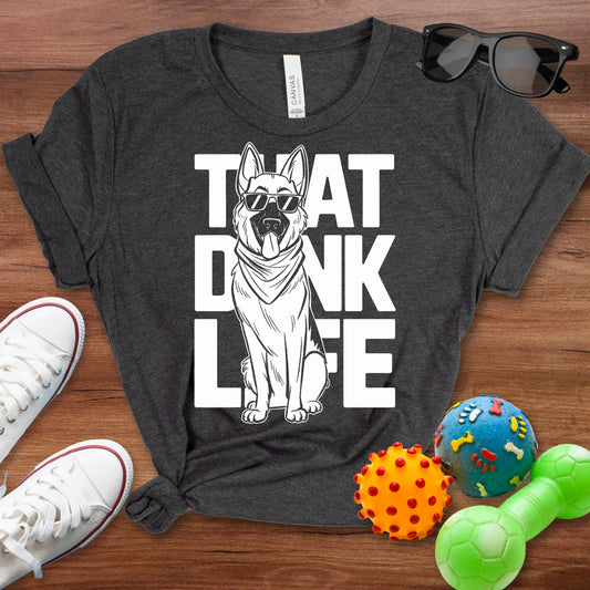 That Dink Life Shirt - The Pawsitive Initiative