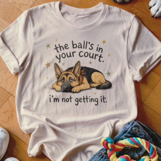 The Ball's In Your Court Shirt - The Pawsitive Initiative