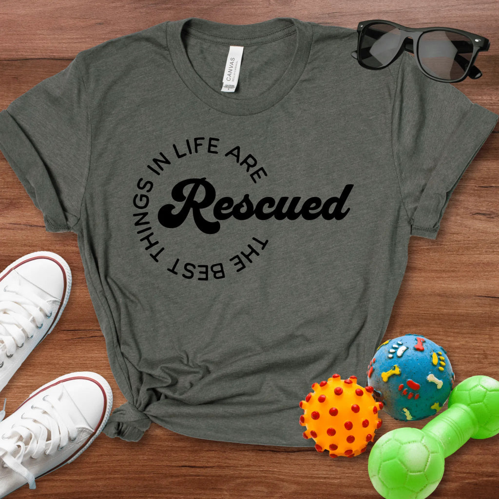 The Best Things In Life Are Rescued Shirt - The Pawsitive Initiative