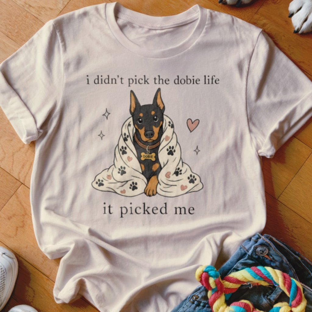 The Dobie Life Shirt - The Pawsitive Initiative