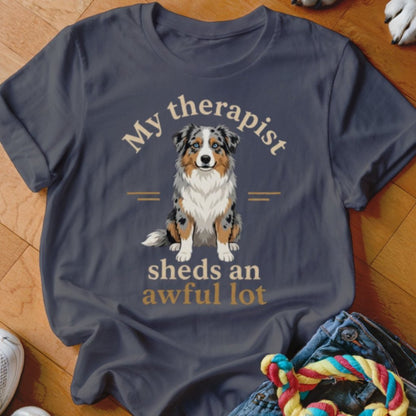 Therapist Sheds An Awful Lot Aussie Shirt - The Pawsitive Initiative