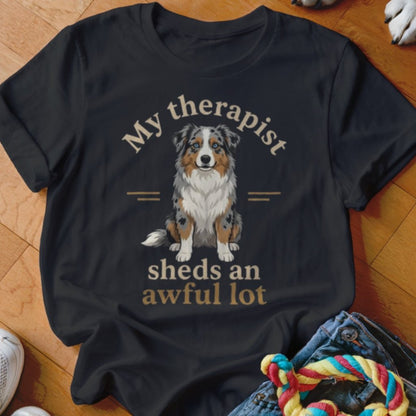 Therapist Sheds An Awful Lot Aussie Shirt - The Pawsitive Initiative