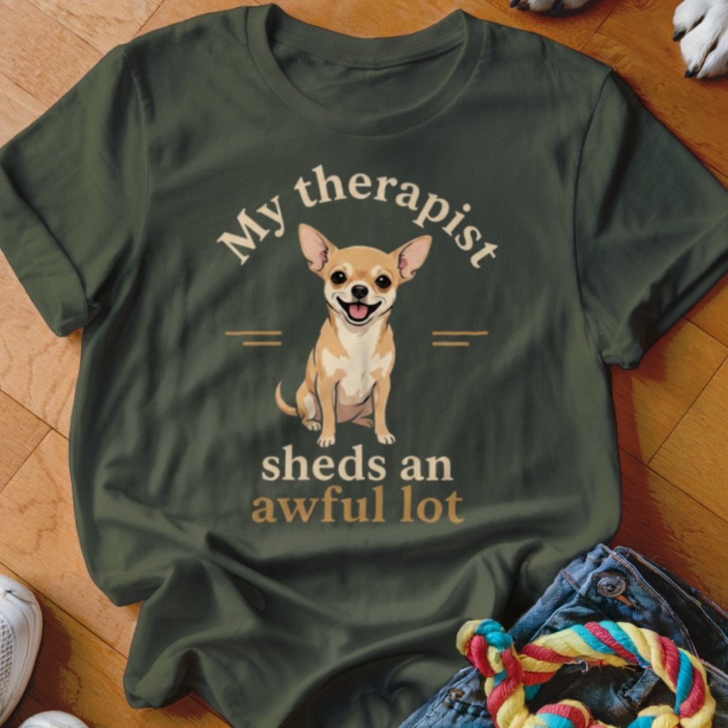 Therapist Sheds An Awful Lot Chihuahua Shirt - The Pawsitive Initiative