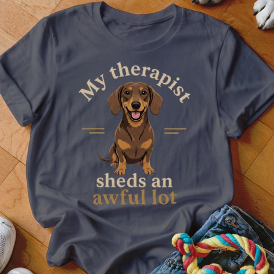 Therapist Sheds An Awful Lot Dachshund Shirt - The Pawsitive Initiative