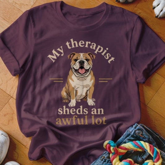 Therapist Sheds An Awful Lot English Bulldog Shirt - The Pawsitive Initiative