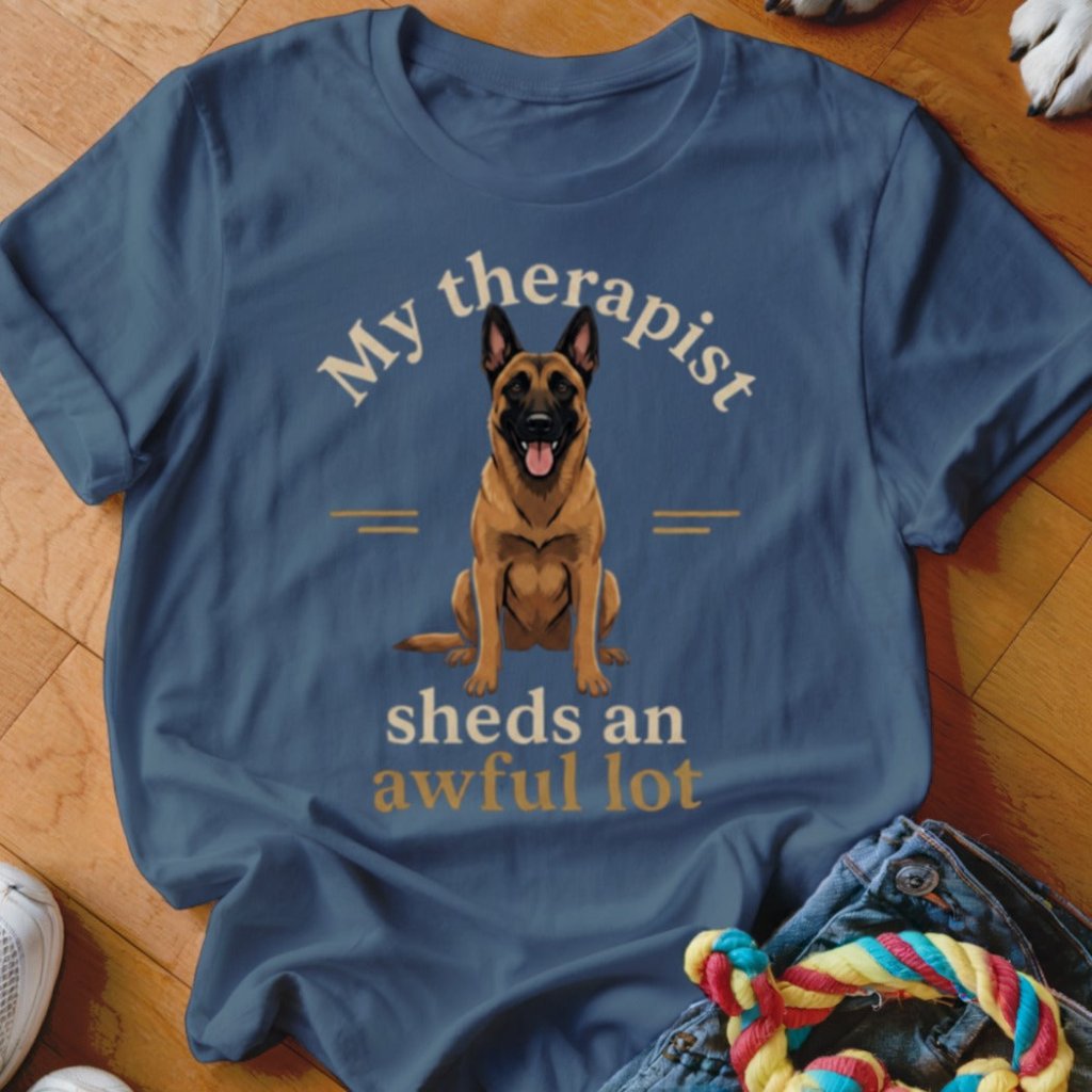 Therapist Sheds An Awful Lot Malinois Shirt - The Pawsitive Initiative