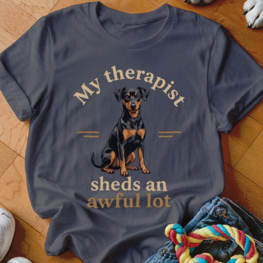 Therapist Sheds Min Pin Shirt - The Pawsitive Initiative