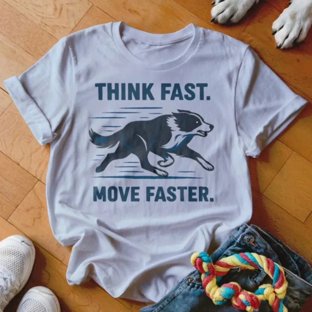 Think Fast Move Faster Shirt - The Pawsitive Initiative
