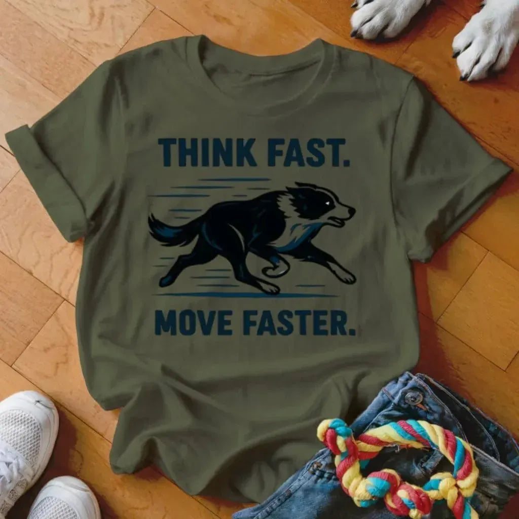 Think Fast Move Faster Shirt - The Pawsitive Initiative