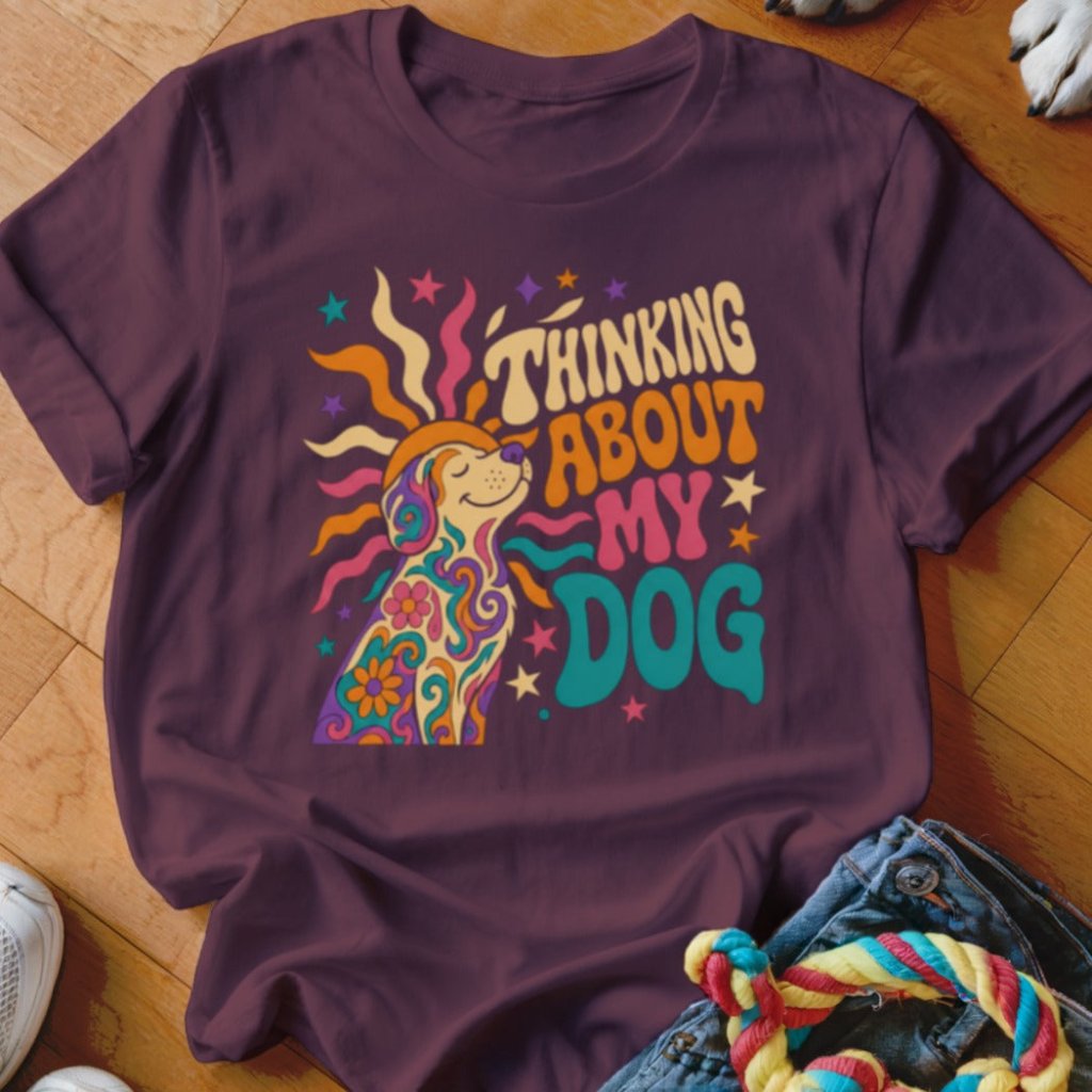 Thinking About My Dog Shirt - The Pawsitive Initiative