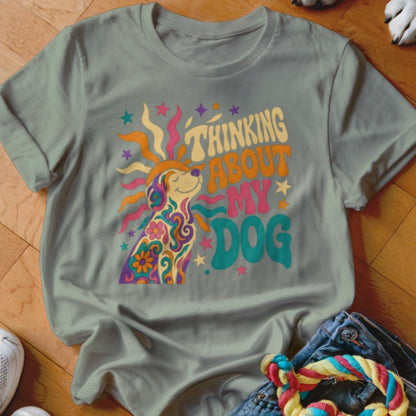 Thinking About My Dog Shirt - The Pawsitive Initiative