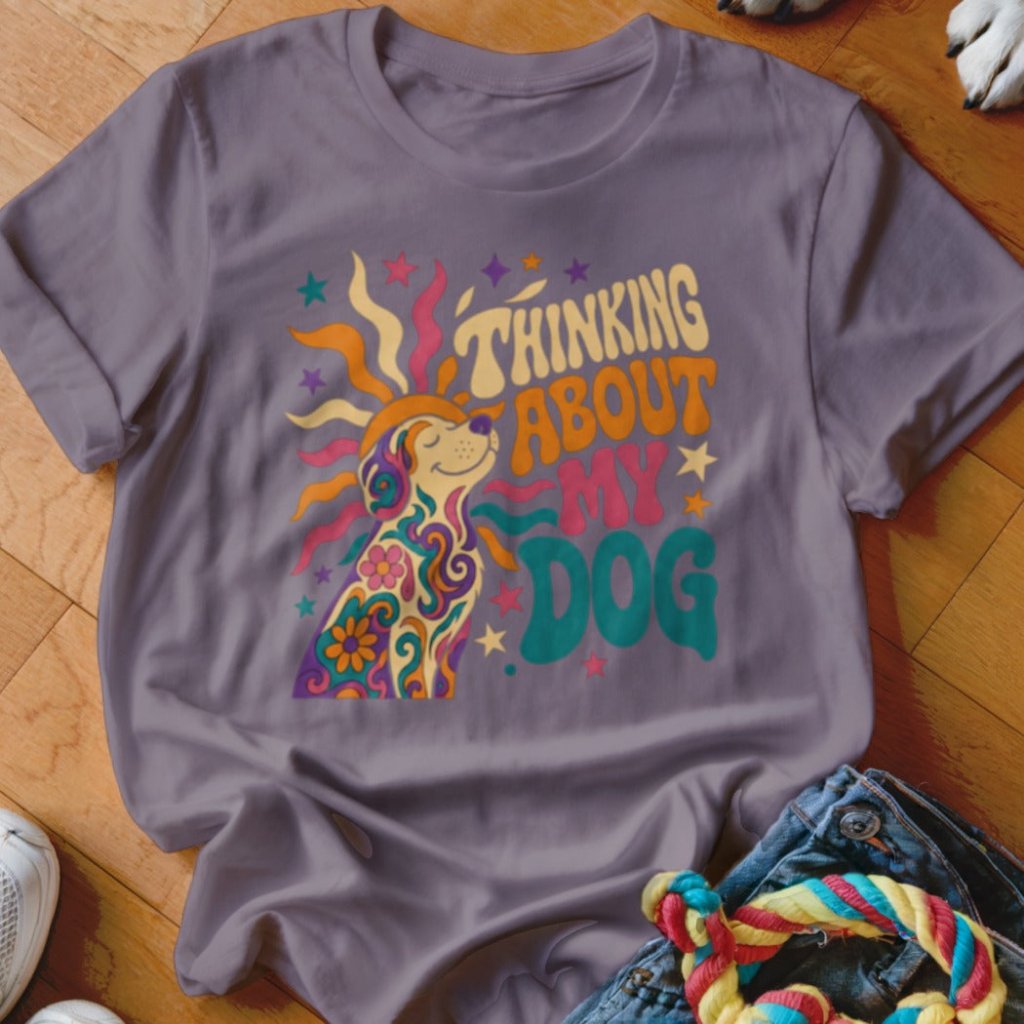 Thinking About My Dog Shirt - The Pawsitive Initiative