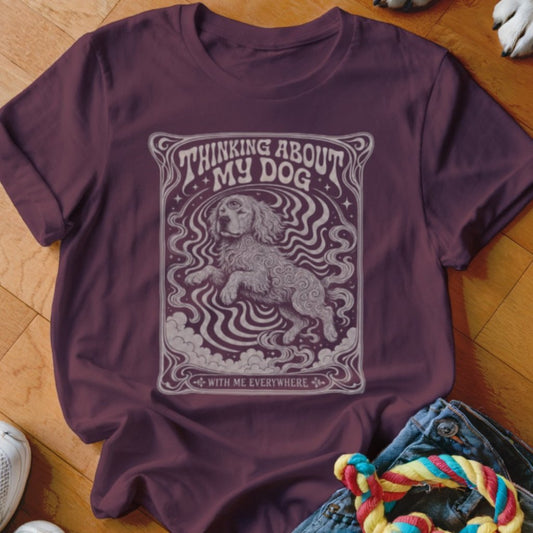 Thinking About My Dog Shirt - The Pawsitive Initiative