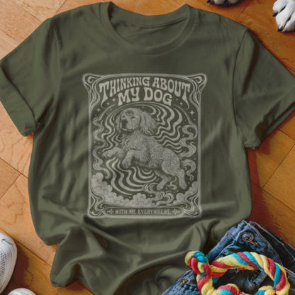 Thinking About My Dog Shirt - The Pawsitive Initiative