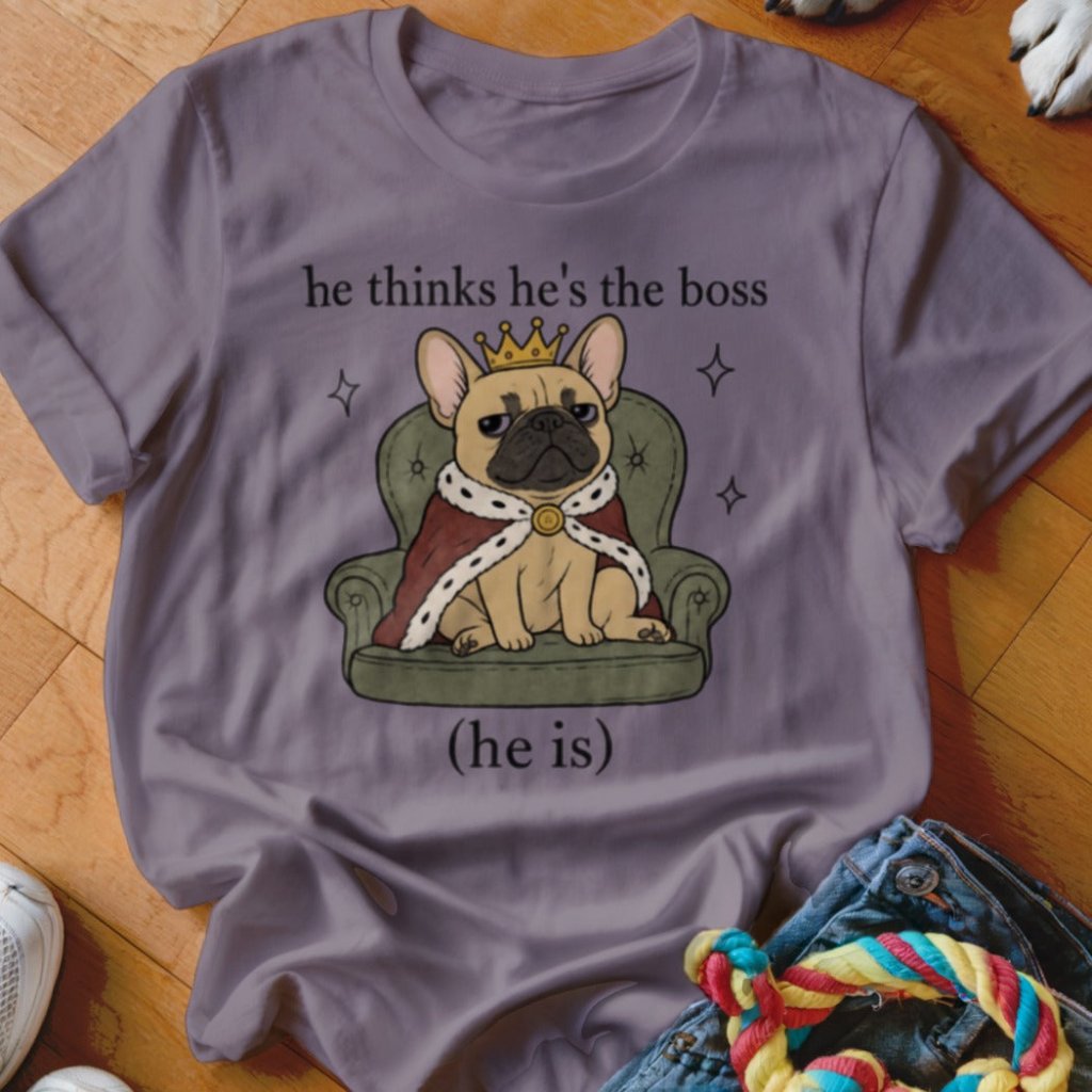 Thinks He's The Boss Shirt - The Pawsitive Initiative