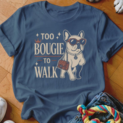 Too Bougie Shirt - The Pawsitive Initiative