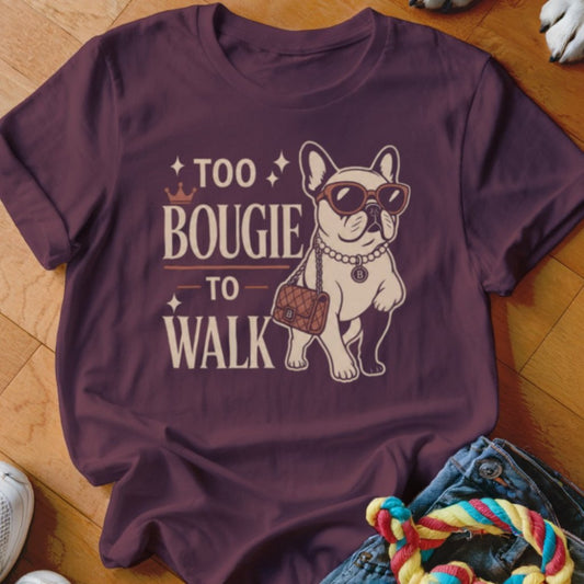Too Bougie Shirt - The Pawsitive Initiative
