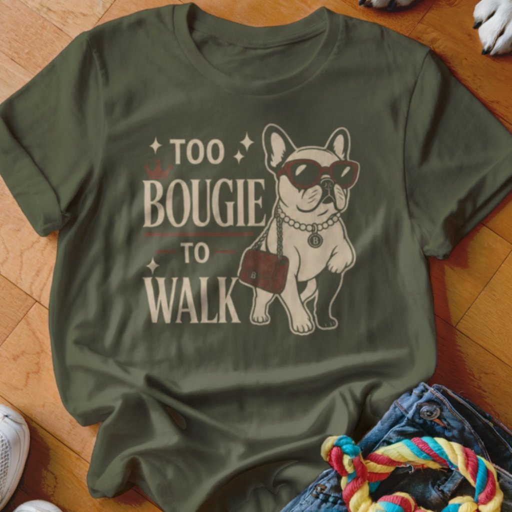 Too Bougie Shirt - The Pawsitive Initiative