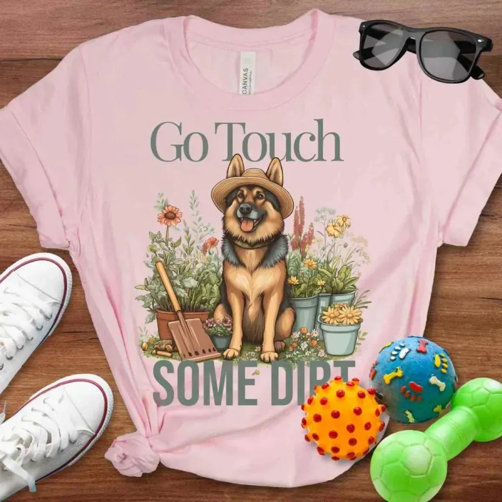 Touch Some Dirt Shepherd Shirt - The Pawsitive Initiative